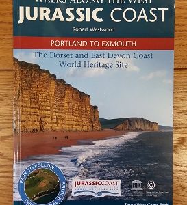 Walks Along The West Jurassic Coast: Portland To Exmouth