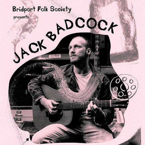 Bridport Folk Society: Jack Badcock (Saturday 18 May)