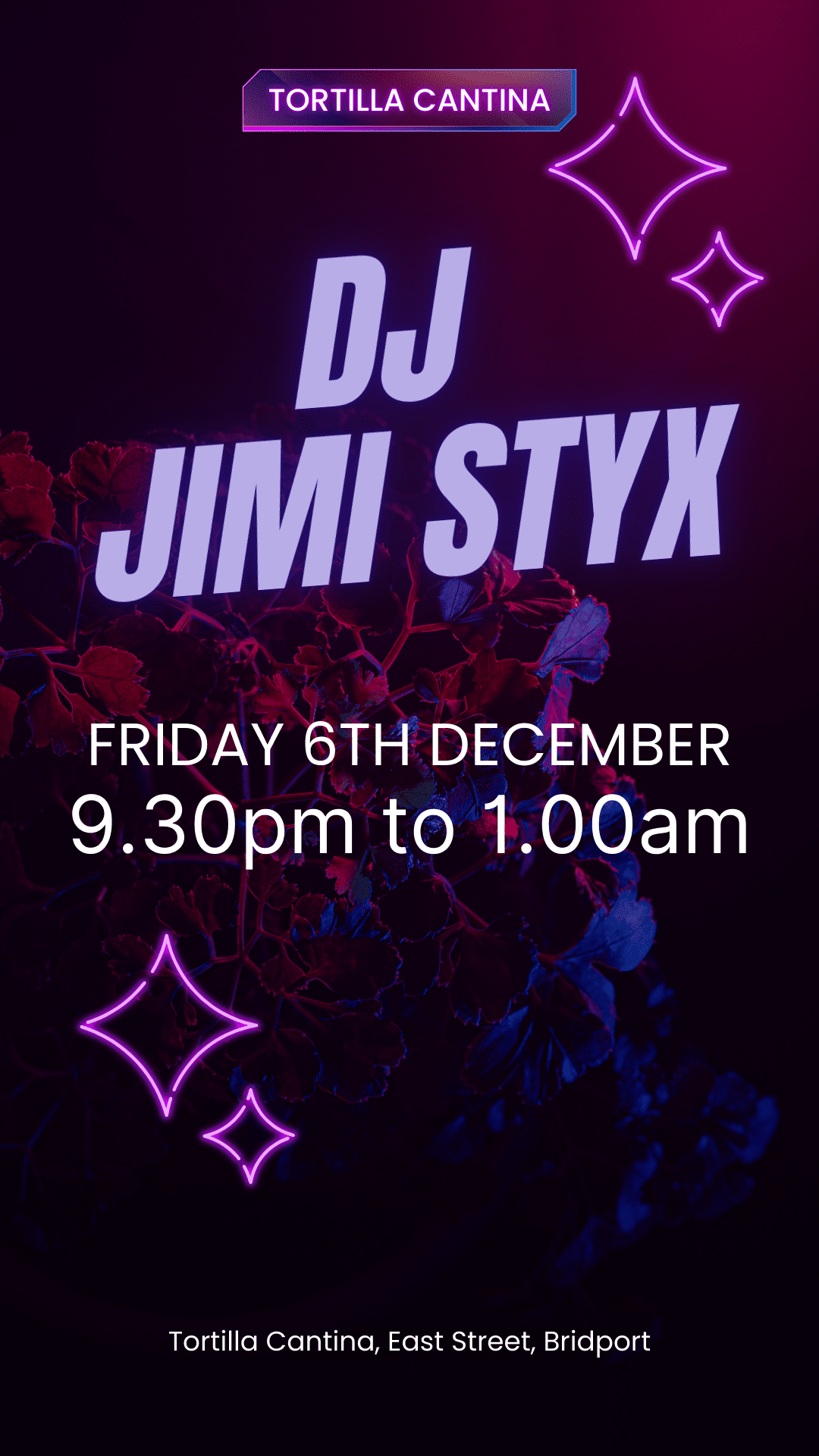 DJ Event. Tortilla Cantina, East Street, Bridport. Friday 6 December. 9.30pm to 1am.